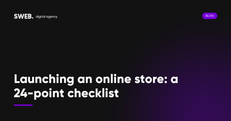 Launching an online store: a 24-point checklist