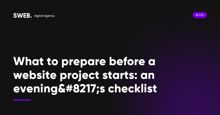 What to prepare before a website project starts: an evening’s checklist