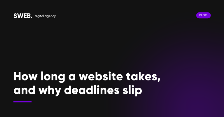 How long a website takes, and why deadlines slip