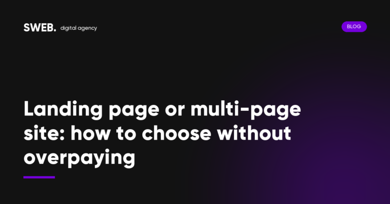 Landing page or multi-page site: how to choose without overpaying