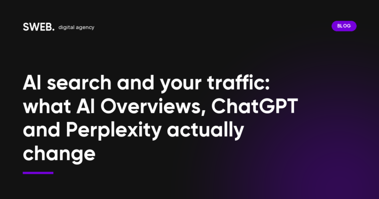 AI search and your traffic: what AI Overviews, ChatGPT and Perplexity actually change