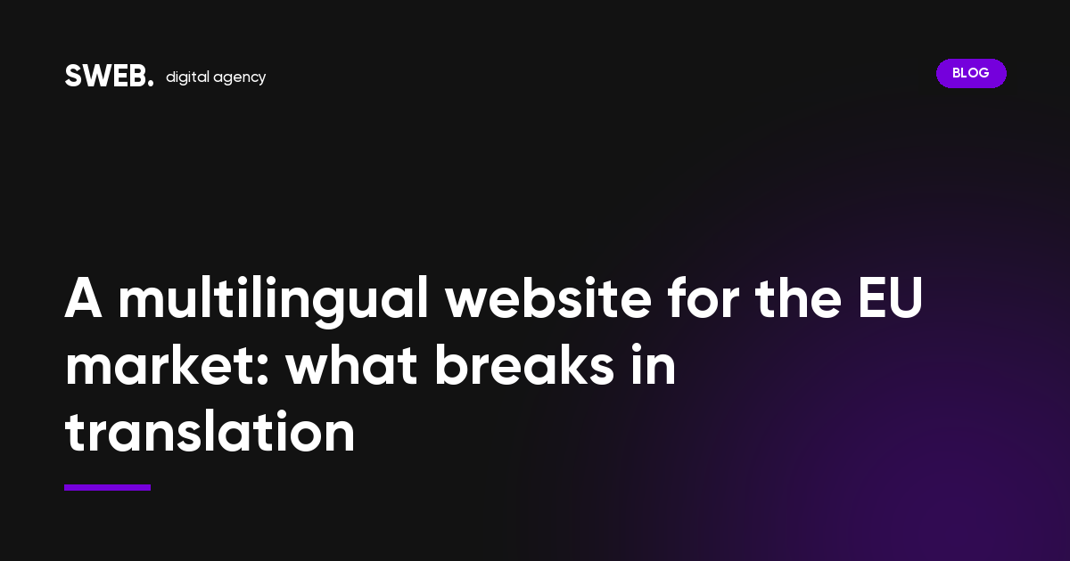 A multilingual website for the EU market: what breaks in translation